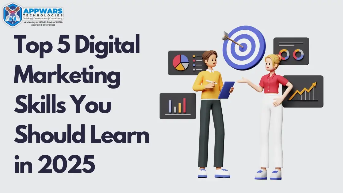 Master the Most In-Demand Digital Marketing Skills in 2025 to Boost Your Career and Opportunities