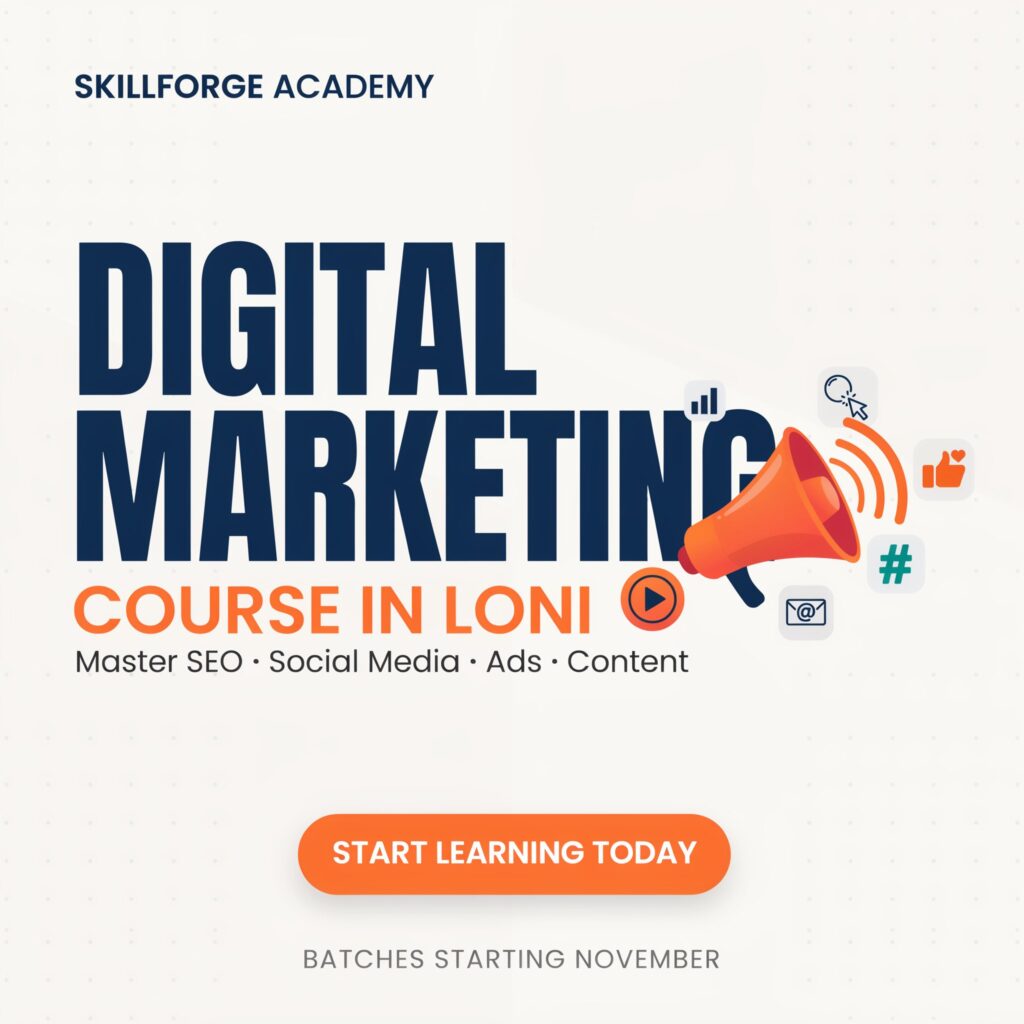 Digital Marketing Course in Loni – Learn SEO, Social Media Marketing, Google Ads, and Content Marketing.